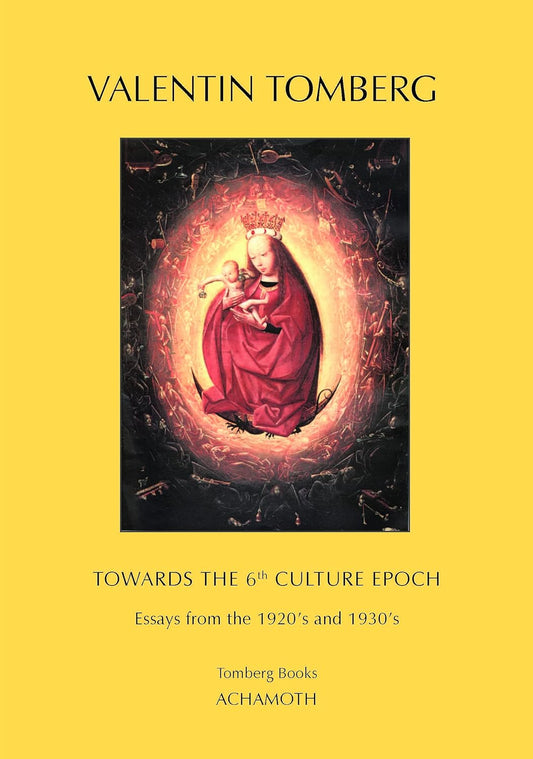 Valentin Tomberg   Towards the 6th Culture Epoch