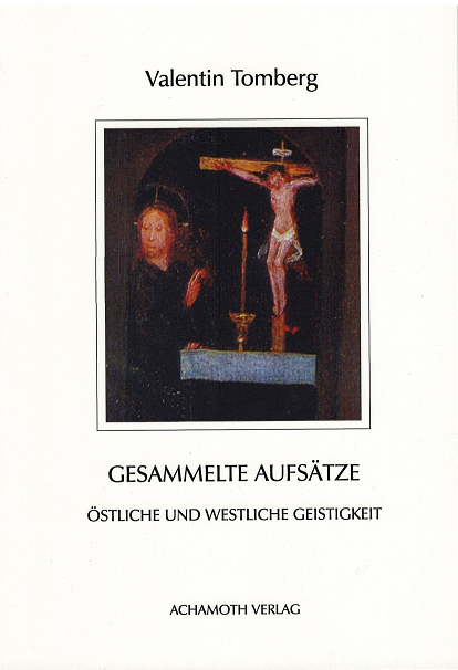 Valentin Tomberg   Gesammelte Aufsätze 1930-1938, Östliche und westliche Geistigkeit