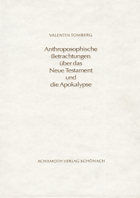 Valentin Tomberg   Anthroposophische Betrachtungen über das Neue Testament
