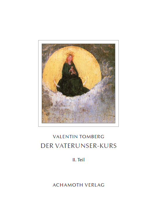 Valentin Tomberg   Der Vaterunser-Kurs   2.Teil