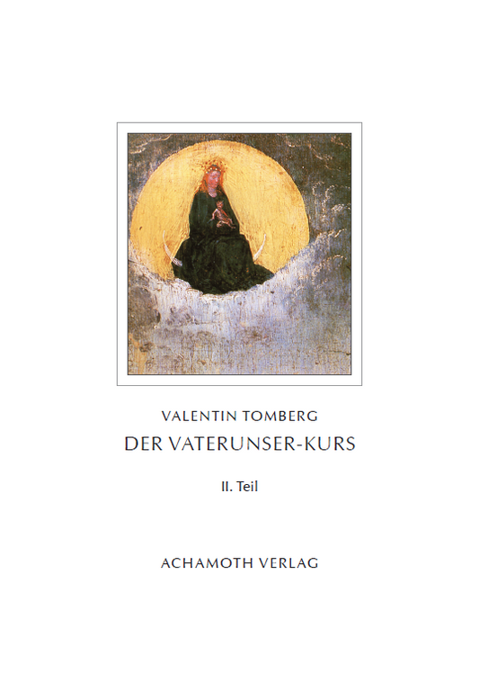 Valentin Tomberg   Der Vaterunser-Kurs   2.Teil