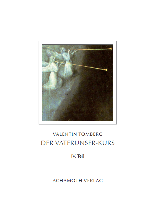 Valentin Tomberg   Der Vaterunser-Kurs   4.Teil