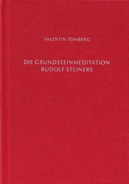 Valentin Tomberg   Die Grundsteinmeditation Rudolf Steiners