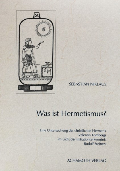 Sebastian Niklaus   Was ist Hermetismus?